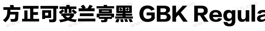 方正可变兰亭黑 GBK Regular字体转换